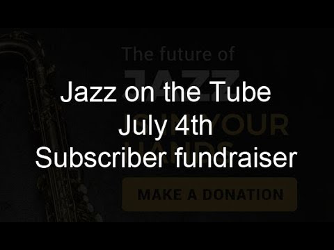 Jazz on the Tubes needs you
